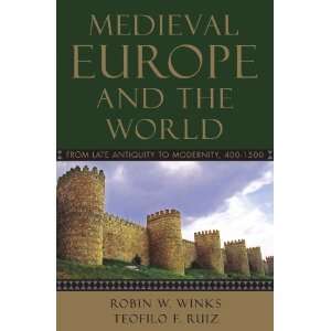  Medieval Europe and the World From Late Antiquity to 
