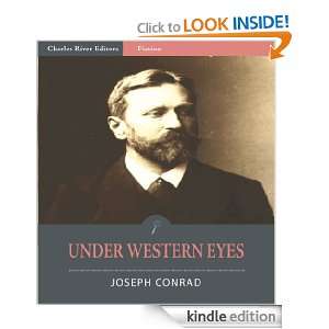 Under Western Eyes (Illustrated) Joseph Conrad, Charles River Editors 