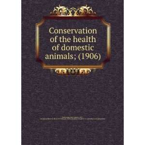  Conservation of the health of domestic animals; evidence 
