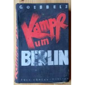  Kampf Um Berlin  Der Anfang Joseph Goebbels, Illustrated Books