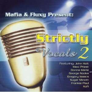  Vol. 2 Mafia & Fluxy Present Strictly Vocals: Mafia 
