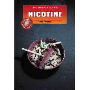    Nicotine (The Drug Library) (9780766019263) Judy Monroe Books