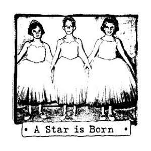  A Star Is Born Wood Mounted Rubber Stamp