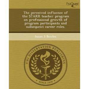The perceived influence of the STARR teacher program on professional 