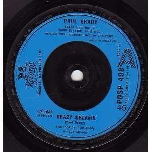  CRAZY DREAMS 7 INCH (7 VINYL 45) UK 21 1982 PAUL BRADY 
