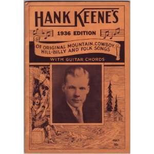   Mountain, Cowboy, Hill Billy and Folk Songs. Hank. Keene Books