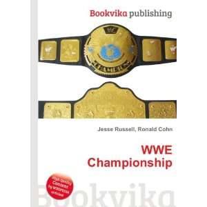 WWE Championship Ronald Cohn Jesse Russell Books