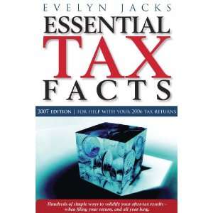  Essential Tax Facts 2007 Edition Simple ways to put more 