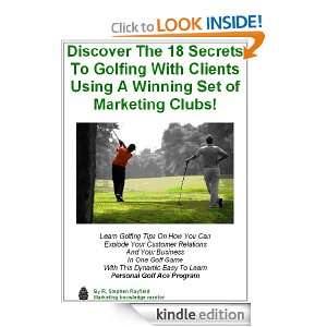 Discover The 18 Secrets To Golfing With Clients Using A Winning Set of 