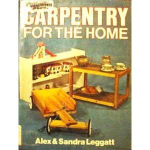    Carpentry for the Home (9780713418866) Alex Leggatt Books