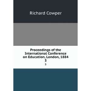   Conference on Education, London, 1884. 3 Richard Cowper Books