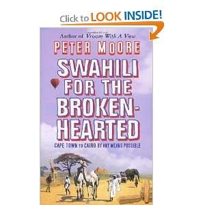  Swahili for the Broken Hearted [Paperback] Peter Moore 