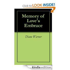 Memory of Loves Embrace: Diane Warner:  Kindle Store