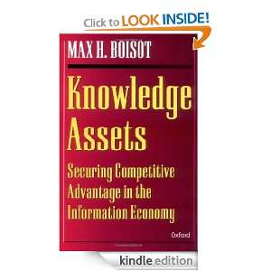 Knowledge Assets: Securing Competitive Advantage in the Information 
