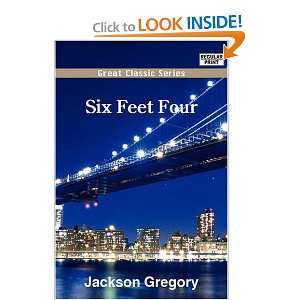 Six Feet Four Jackson Gregory 9788132001911  Books