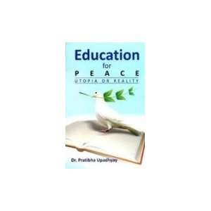  Education for Peace Utopia or Reality (9788178358383 