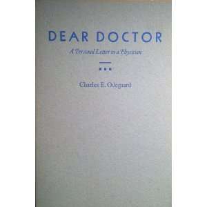  Dear Doctor: A Personal Letter to a Physician: Books
