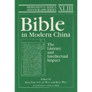 Bible in modern China The literary and intellectual impact (Monumenta 