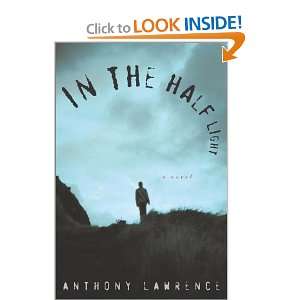  In the Half Light A Novel (9780786709991) Anthony 