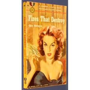  FIRES THAT DESTROY.: Books