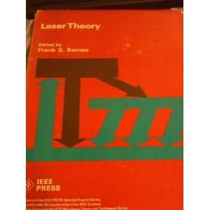  Laser Theory (9780471051916) Frank S. Barnes Books