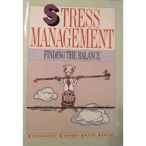 STRESS MANAGEMENT, FINDING THE BALANCE