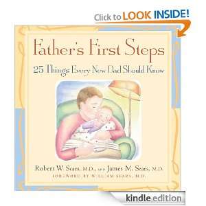 Fathers First Steps: 25 Things Every New Dad Should Know: Robert W 