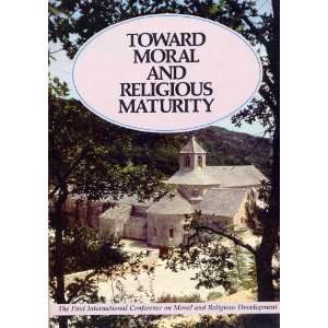 Toward Moral and Religious Maturity The First International 