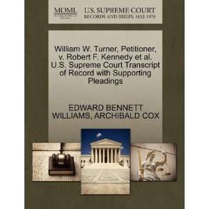  William W. Turner, Petitioner, v. Robert F. Kennedy et al 