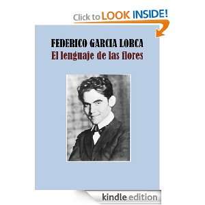 EL LENGUAJE DE LAS FLORES (Spanish Edition) FEDERICO GARCIA LORCA 