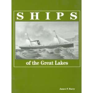  Ships of the Great Lakes 300 Years of Navigation 