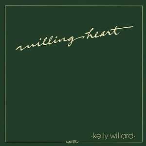  Willing Heart Kelly Willard Music