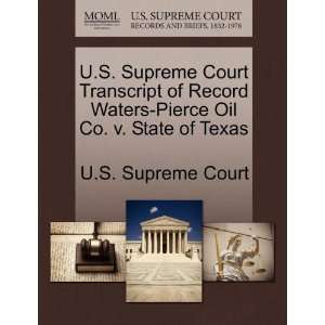   Oil Co. v. State of Texas (9781270072119) U.S. Supreme Court Books