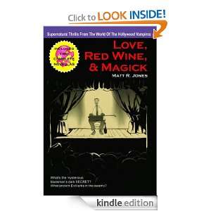 Love, Red Wine, & Magick (Hollywood Vampires) Matt R. Jones  