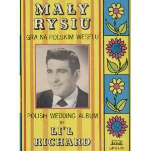   Weselu (Polish Wedding Album): Maly Rysiu (Lil Richard): Music