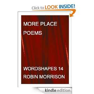 More Place Poems (WORDSHAPES) Robin Morrison  Kindle 