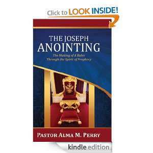 The Joseph Anointing Alma M. Perry  Kindle Store