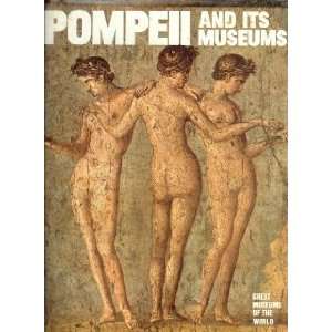 POMPEII And Its Museums Arnoldo Mondadori, Michael Grant 