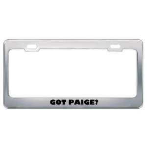  Got Paige? Girl Name Metal License Plate Frame Holder 