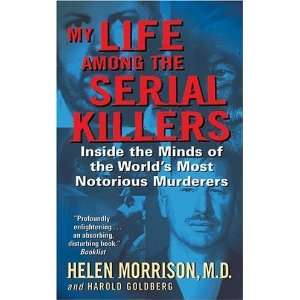  the Serial Killers: Inside the Minds of the Worlds Most Notorious 