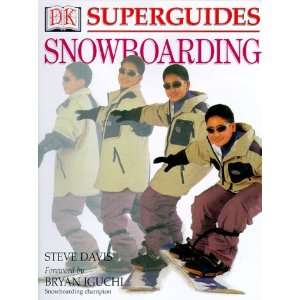    Snowboarding (9780789465412) Steve Davis, Bryan Iguchi Books