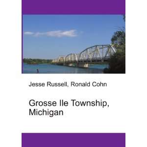 Grosse Ile Township, Michigan Ronald Cohn Jesse Russell  