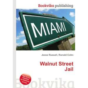  Walnut Street Jail Ronald Cohn Jesse Russell Books