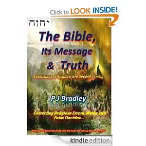 The Bible, Its Message & Truth P J Bradley  Kindle Store