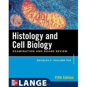  Histology and Cell Biology Examination and Board Review, Fifth 