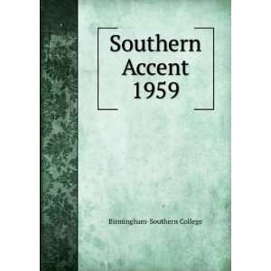 Southern Accent. 1959 Birmingham Southern College  Books