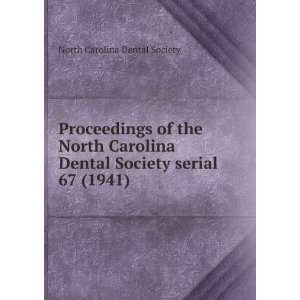   North Carolina Dental Society serial. 67 (1941): North Carolina Dental