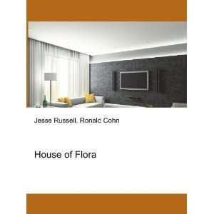  House of Flora Ronald Cohn Jesse Russell Books