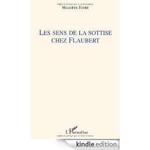 Les sens de la sottise chez Flaubert (French Edition) Maguèye Touré 