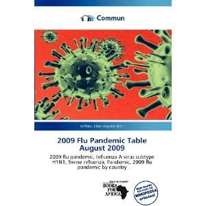 2009 Flu Pandemic Table August 2009 (9786135891621 